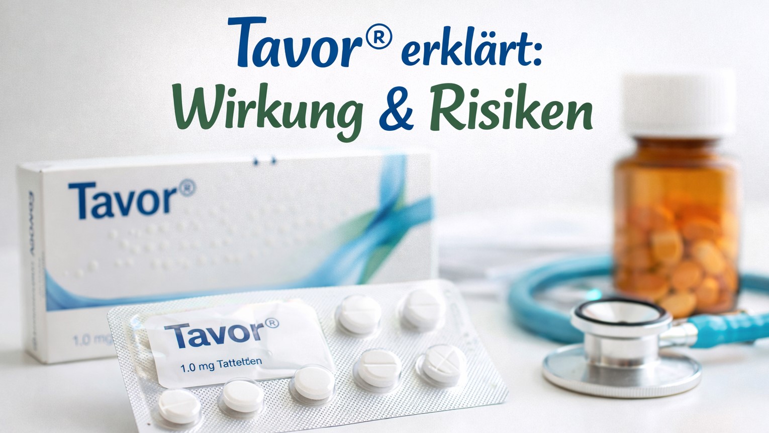 Tavor® erklärt: Wirkung & Risiken